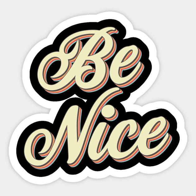 Be Nice Sticker by n23tees